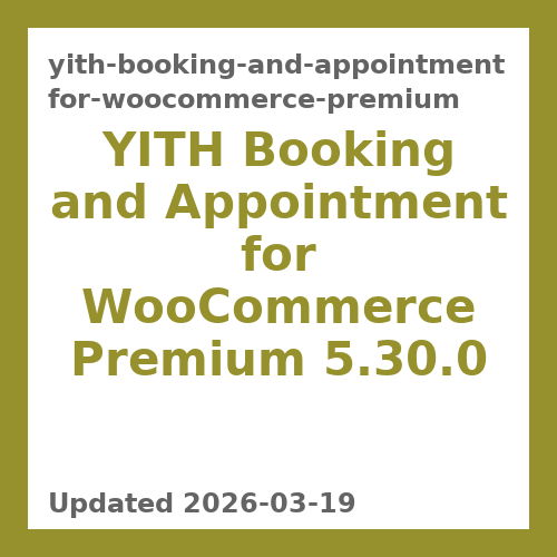 YITH Booking and Appointment for WooCommerce Premium 5.30.0