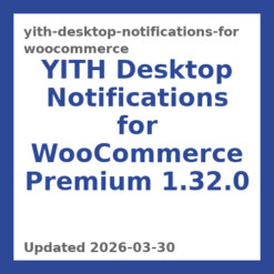 YITH Desktop Notifications for WooCommerce Premium 1.32.0