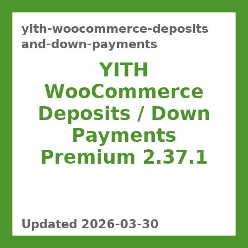 YITH WooCommerce Deposits / Down Payments Premium 2.37.1